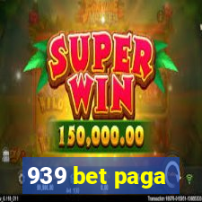 939 bet paga